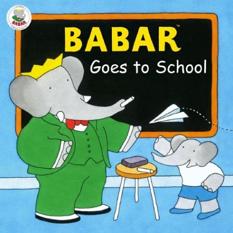 cover image Babar Goes to School