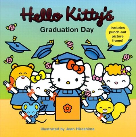 cover image Hello Kitty's Graduation Day [With Punch-Out Picture Frame]