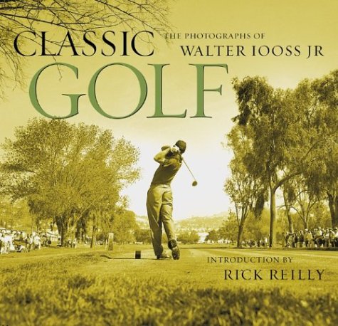 cover image CLASSIC GOLF: The Photographs of Walter Iooss Jr.
