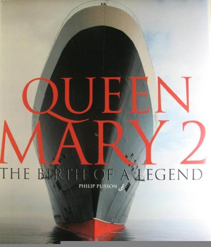 cover image Queen Mary 2: The Birth of a Legend