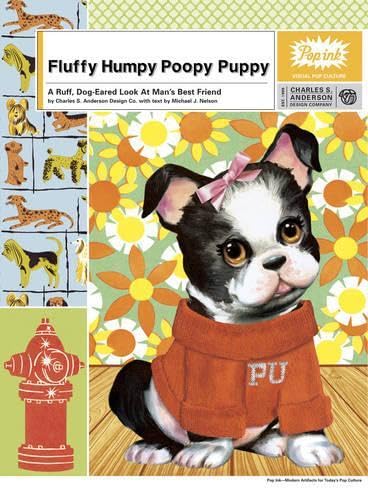 cover image Fluffy Humpy Poopy Puppy: A Ruff, Dog-Eared Look at Man's Best Friend