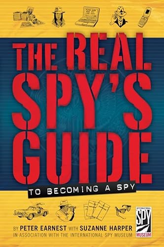 cover image The Real Spy's Guide to Becoming a Spy