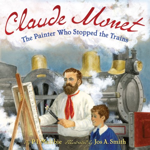 cover image Claude Monet: The Painter Who Stopped Trains