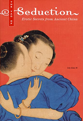 cover image The Tao of of Seduction: Erotic Secrets from Ancient China