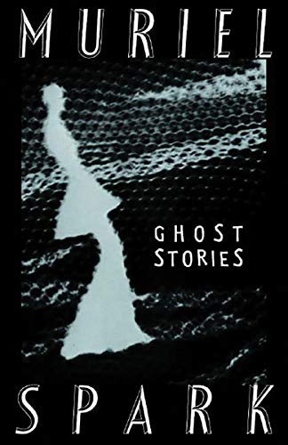 cover image The Ghost Stories of Muriel Spark