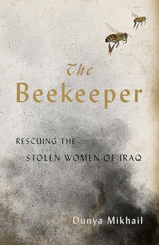 cover image The Beekeeper: Rescuing the Stolen Women of Iraq