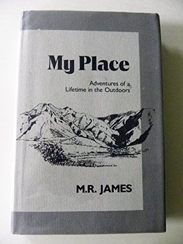 cover image My Place: Adventures of a Lifetime in the Outdoors