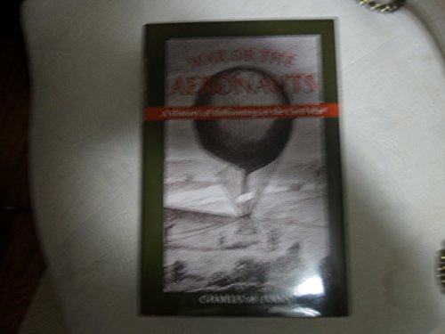 cover image WAR OF THE AERONAUTS: The History of Ballooning in the Civil War