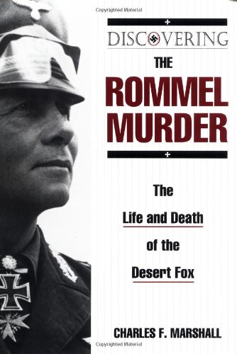 cover image Discovering the Rommel Murder: The Life and Death of the Desert Fox