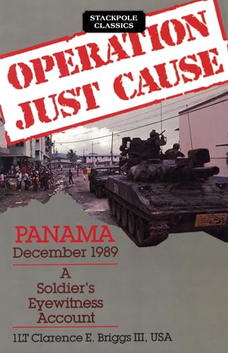 cover image Operation Just Cause: Panama, December 1989: A Soldier's Eyewitness Account
