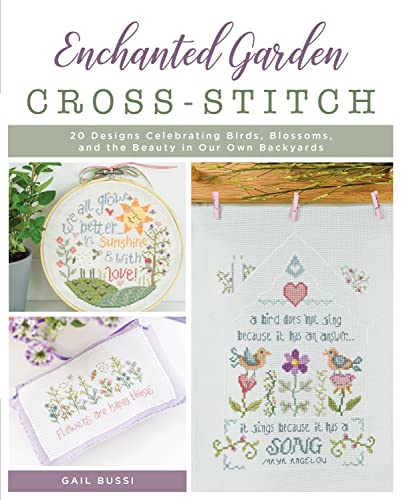 cover image Enchanted Garden Cross-Stitch: 20 Designs Celebrating Birds, Blossoms, and the Beauty in Our Own Backyards