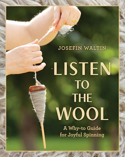 cover image Listen to the Wool: A Why-to Guide for Joyful Spinning