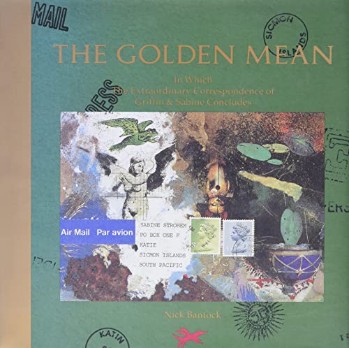 cover image The Golden Mean: In Which the Extraordinary Correspondence of Griffin & Sabine Concludes