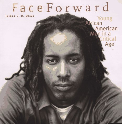 cover image Face Forward: Young African American Men in a Critical Age