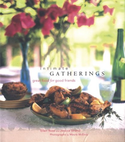 cover image Intimate Gatherings: Great Food for Good Friends