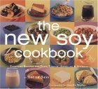 cover image The New Soy Cookbook: Tempting Recipes for Tofu, Tempeh, Soybeans, and Soymilk