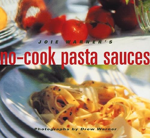 cover image Joie Warner's No-Cook Pasta Sauces