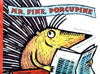Mr. Fine Porcupine
