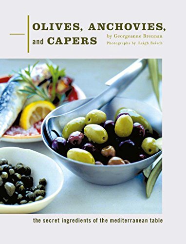 cover image OLIVES, ANCHOVIES, AND CAPERS: The Secret Ingredients of the Mediterranean Table