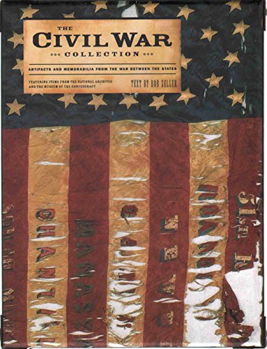 cover image The Civil War Collection: Artifacts and Memorabilia from the War Between the States [With 48 Page BookletWith 24 PC Paper Ephemera, and Viewer]