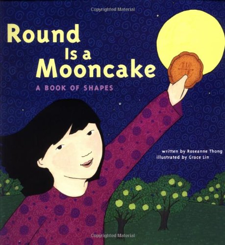 cover image Round Is a Mooncake: A Book of Shapes