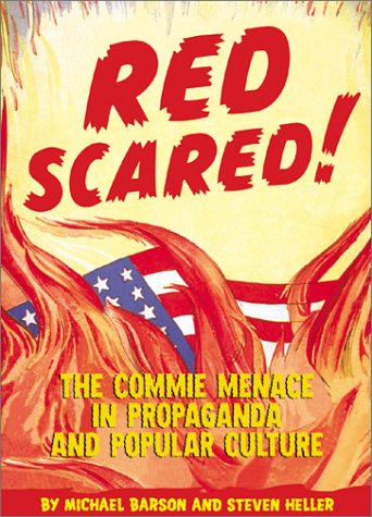 cover image RED SCARED! The Commie Menace in Propaganda and Popular Culture