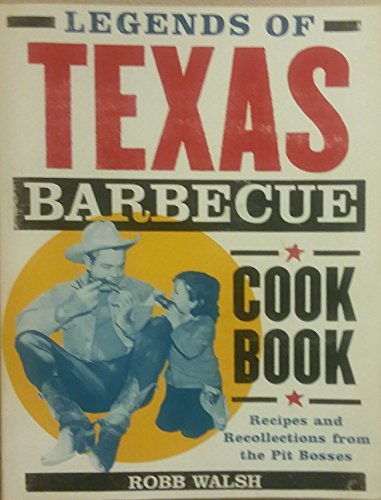 cover image LEGENDS OF TEXAS BARBECUE: Recipes and Collections from Pit Bosses