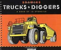 Drawing Trucks and Diggers: A Book of 10 Stencils [With Ten Different Stencils]