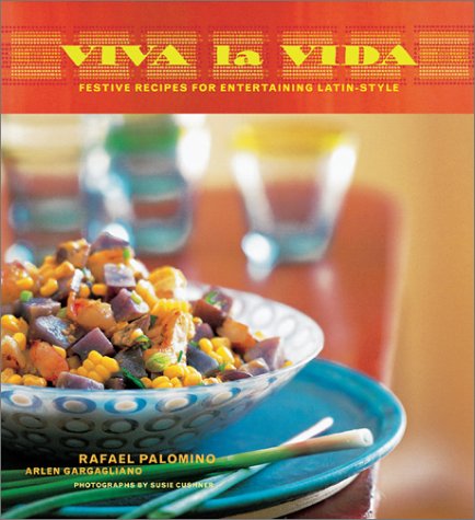 cover image VIVA LA VIDA: Festive Recipes for Entertaining Latin-Style