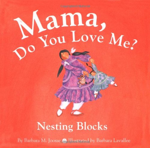 cover image Mama, Do You Love Me? Nesting Blocks