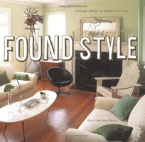 Found Style: Vintage Ideas for Modern Living