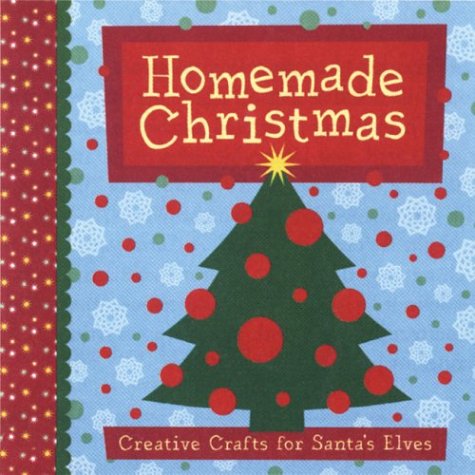 cover image Homemade Christmas: Creative Crafts for Santa's Elves