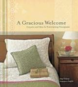 cover image A Gracious Welcome: Etiquette and Ideas for Entertaining Houseguests