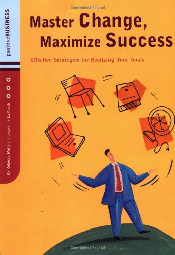 cover image Master Change, Maximize Success: Effective Strategies for Realizing Your Goals