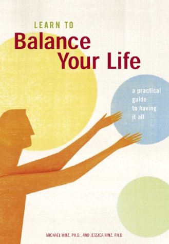 cover image Learn to Balance Your Life: A Practical Guide to Having It All