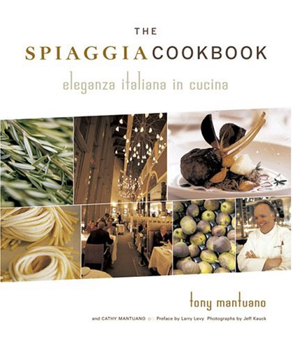 cover image The Spiaggia Cookbook: Eleganza Italiana in Cucina