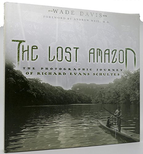 cover image The Lost Amazon: The Photographic Journey of Richard Evans Schultes