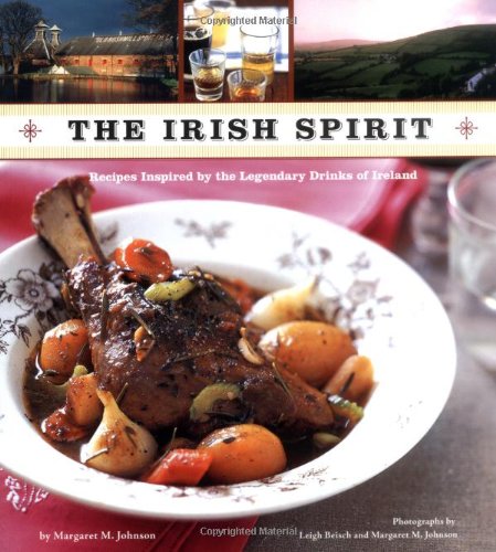 cover image The Irish Spirit: Recipes Inspired by the Legendary Drinks of Ireland