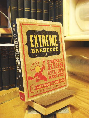 cover image Extreme Barbecue: Smokin' Rigs and Real Good Recipes
