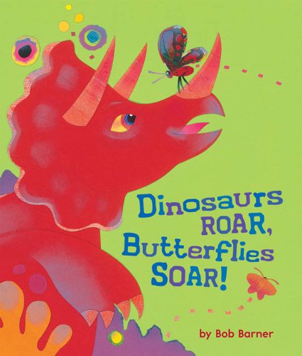 cover image Dinosaurs Roar, Butterflies Soar!