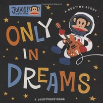 Only in Dreams: A Bedtime Story