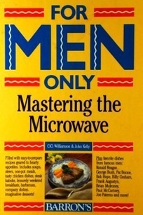 For Men Only: Mastering the Microwave