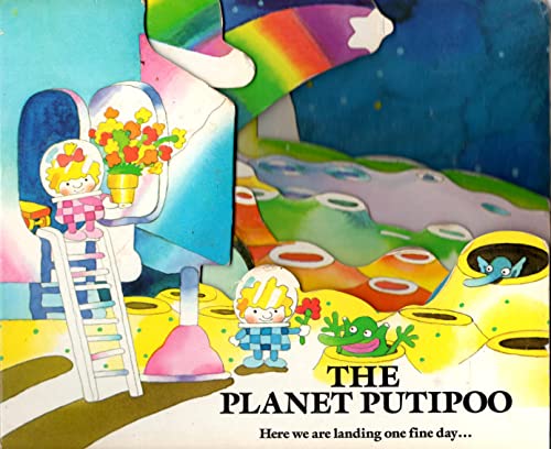 cover image The Planet Putipoo: Here We Are Landing One Fine Day ...