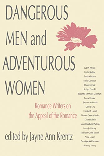 cover image Dangerous Men and Adventurous Women: Romance Writers on the Appeal of the Romance