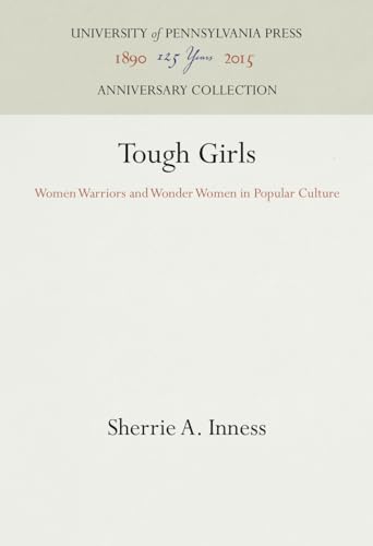 cover image Tough Girls: Women Warriors and Wonder Women in Popular Culture