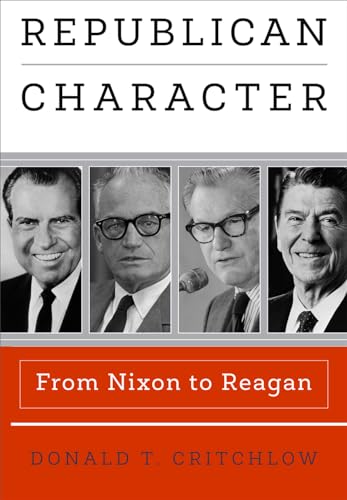 cover image Republican Character: From Nixon to Reagan