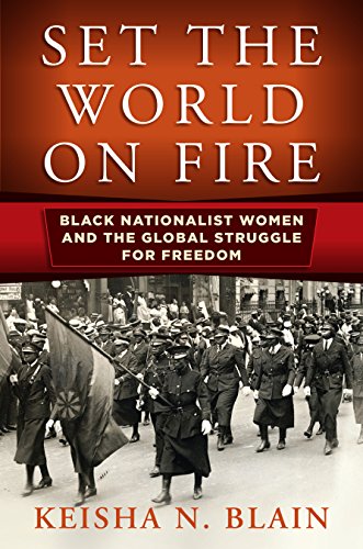 cover image Set the World on Fire: Black Nationalist Women and the Global Struggle for Freedom