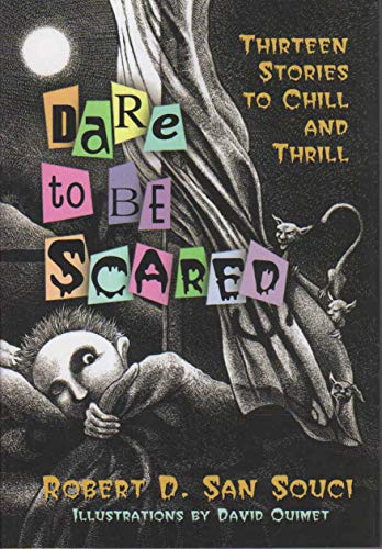 cover image Dare to Be Scared: Thirteen Stories to Chill and Thrill