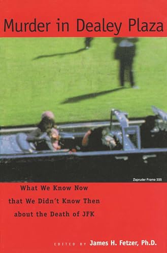 cover image Murder in Dealey Plaza: What We Know That We Didn't Know Then about the Death of JFK