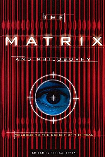 cover image The Matrix and Philosophy: Welcome to the Desert of the Real
